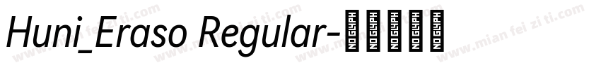 Huni_Eraso Regular字体转换